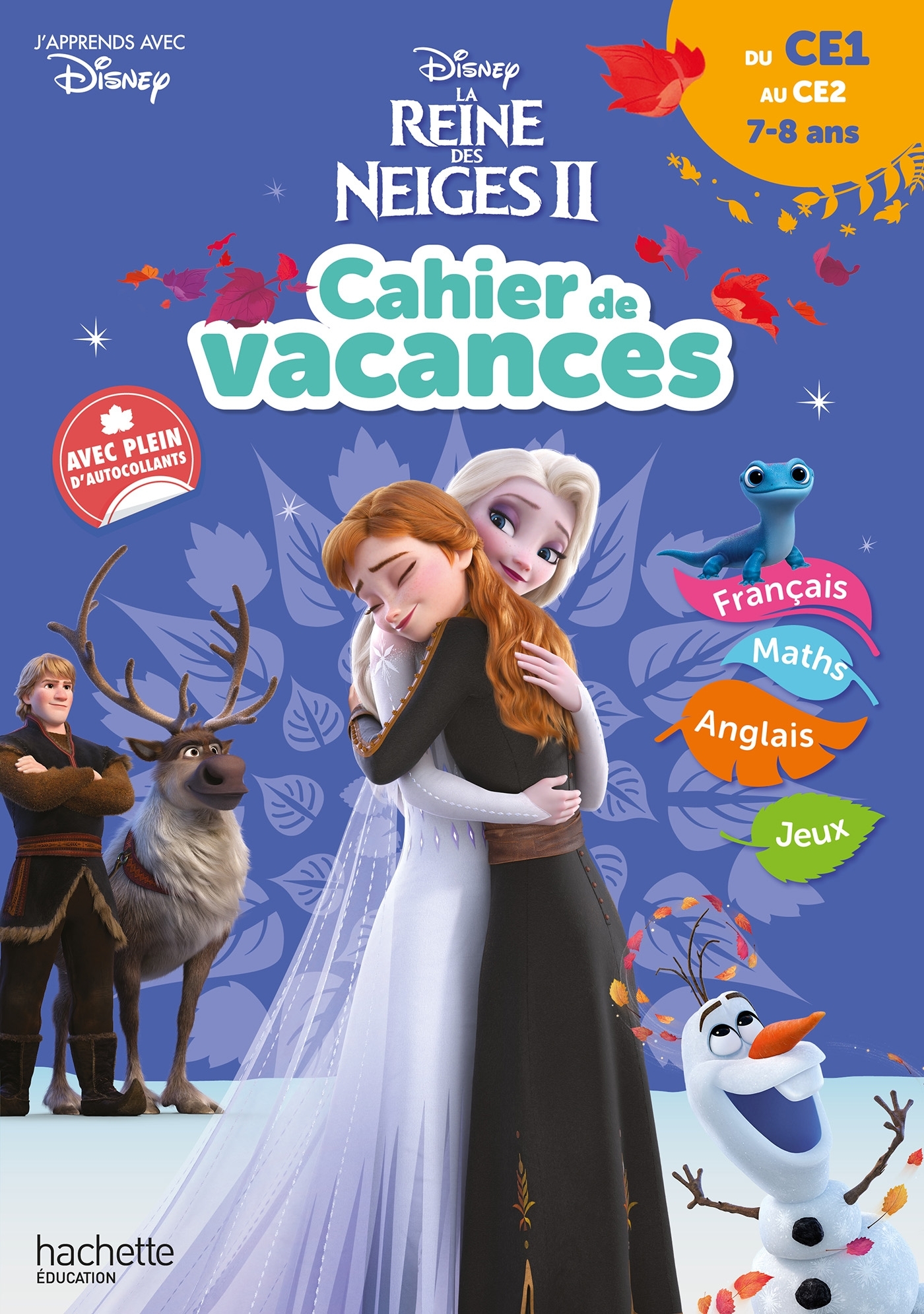 Disney - La Reine des Neiges - Du CE1 au CE2 - Cahier de vacances 2025 - Daniel Berlion, Johana LEMAY - HACHETTE EDUC