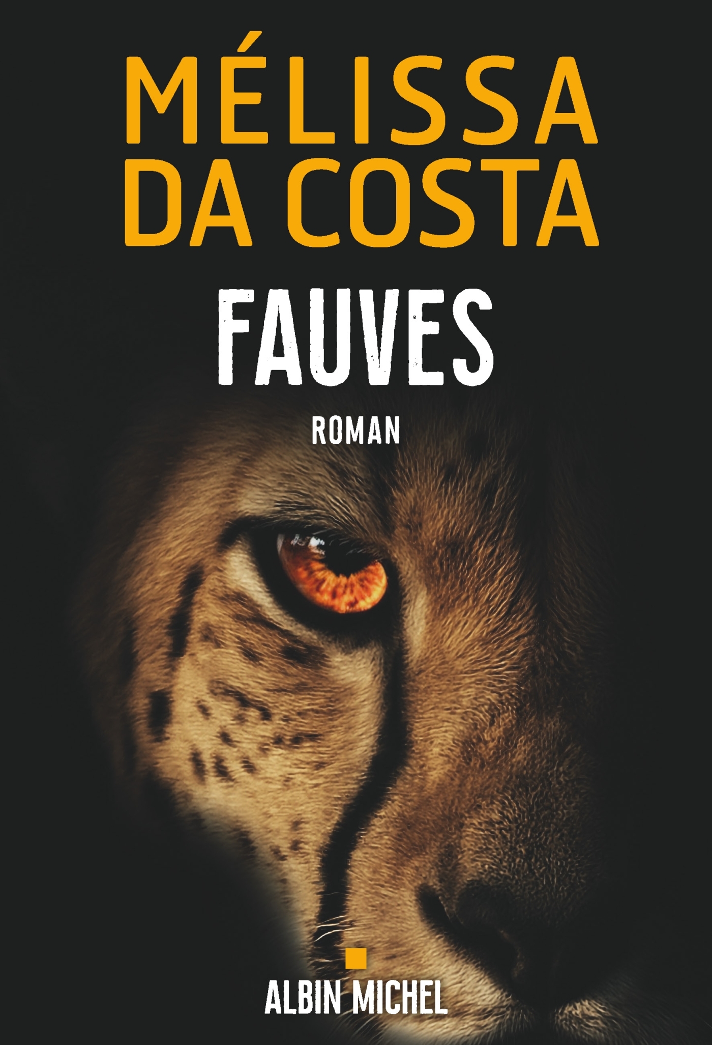 Fauves - Mélissa Da Costa - ALBIN MICHEL