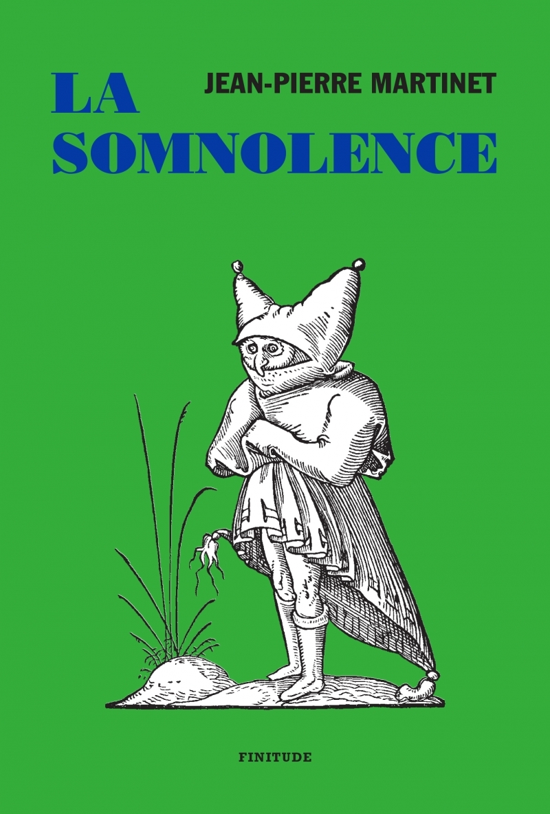 La Somnolence - Jean-Pierre MARTINET - FINITUDE