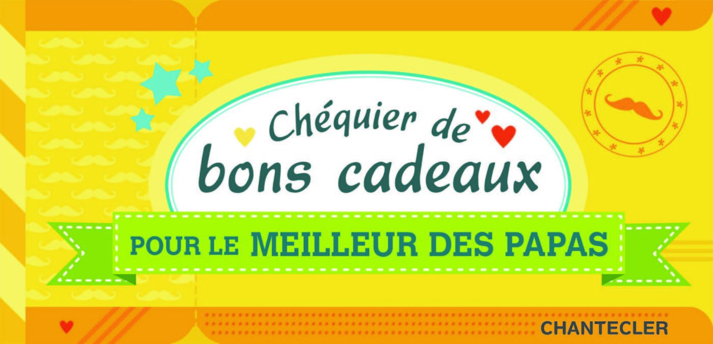 CHEQUIER DE BONS CADEAUX POUR LE MEILLEUR DES PAPAS -  Collectif - CHANTECLER