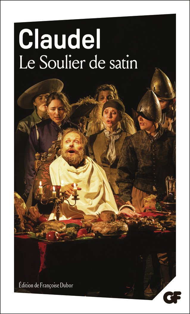 Le Soulier de satin - Paul Claudel, Françoise Dubor - FLAMMARION