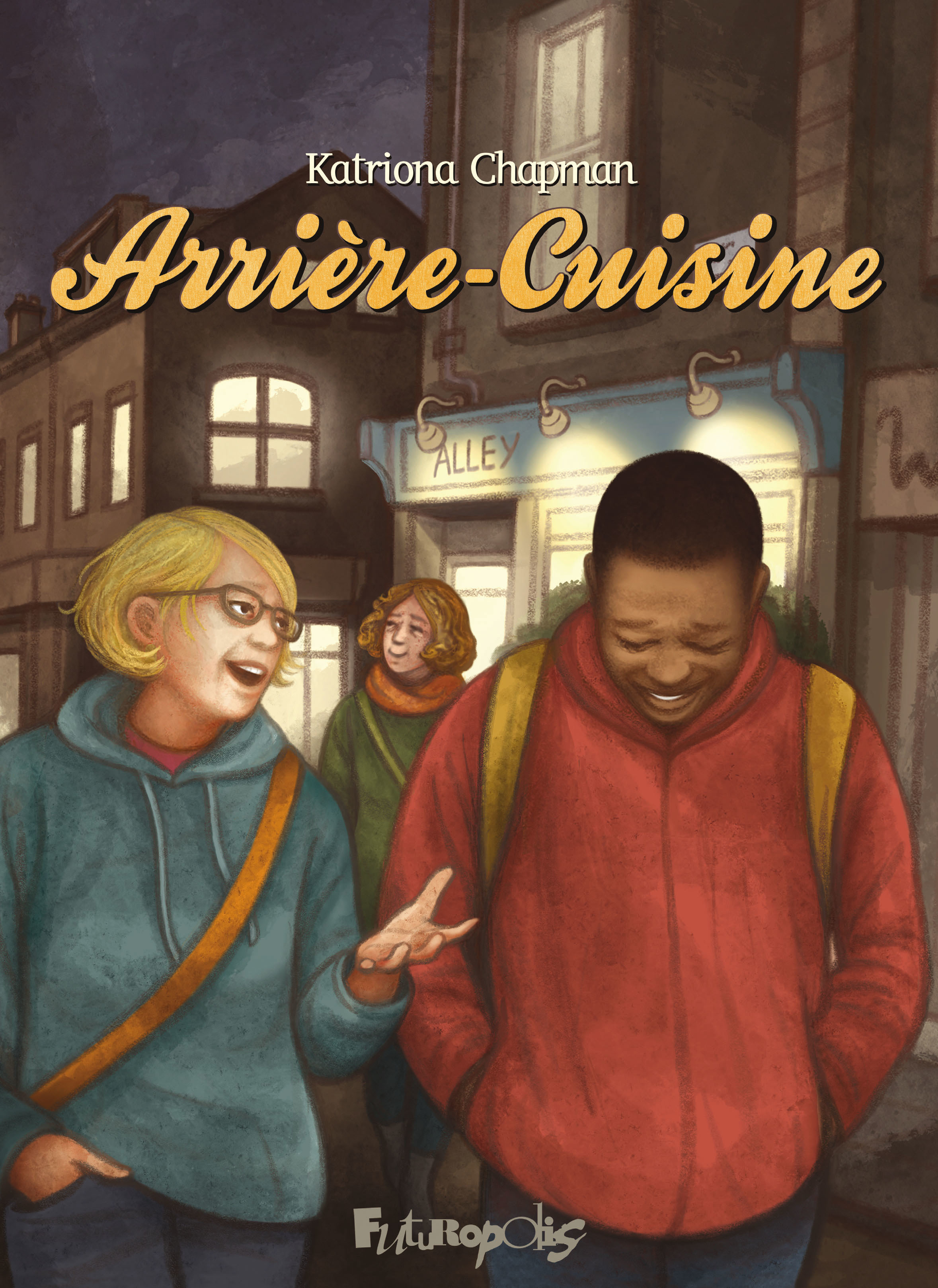 Arrière-cuisine - Katriona Chapman - FUTUROPOLIS