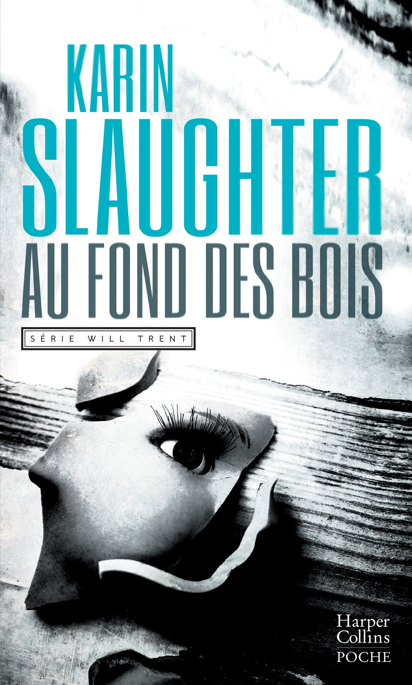 Au fond des bois - Karin Slaughter - HARPERCOLLINS