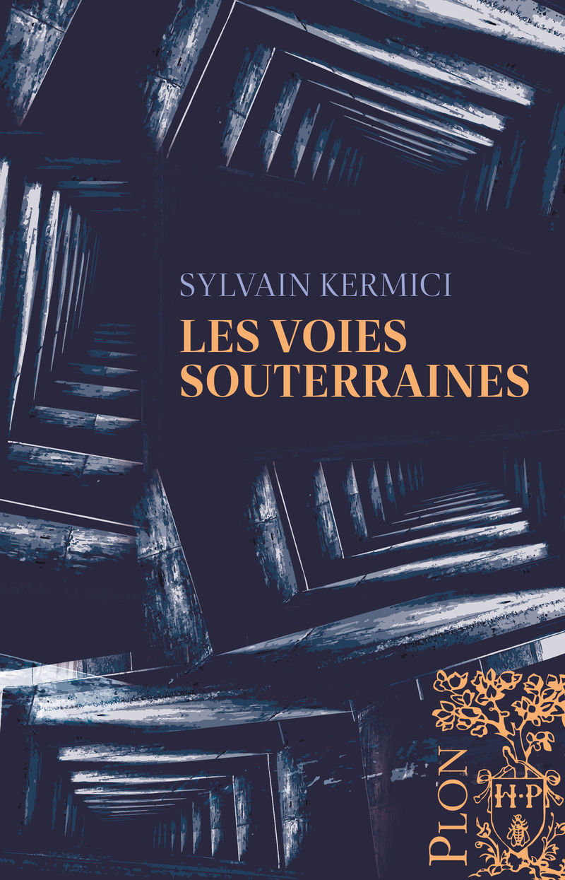 Les Voies Souterraines - Sylvain Kermici - PLON