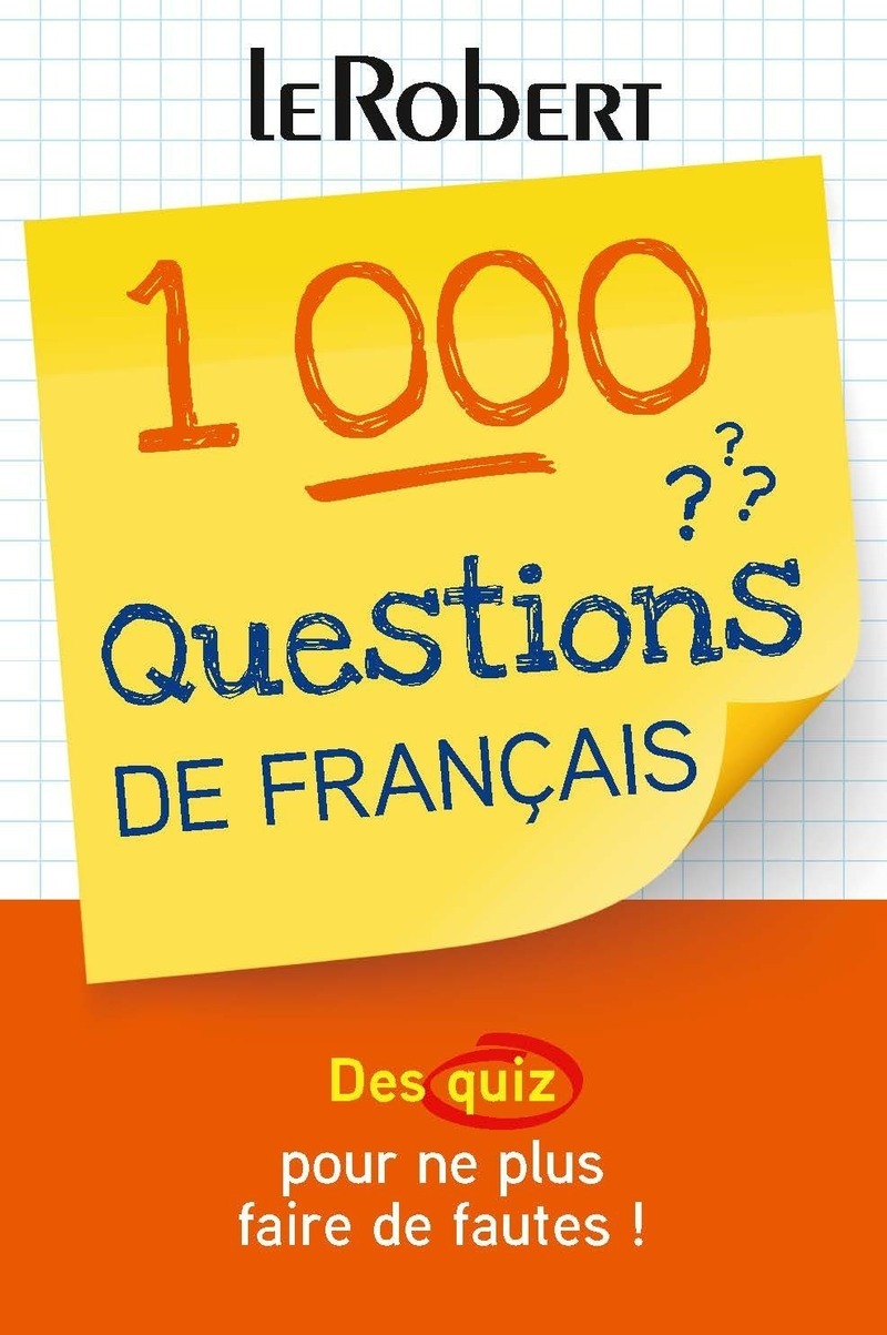 Mini-guide - 1 000 questions de français - Des quiz pour tester et améliorer votre français -  Collectif - LE ROBERT