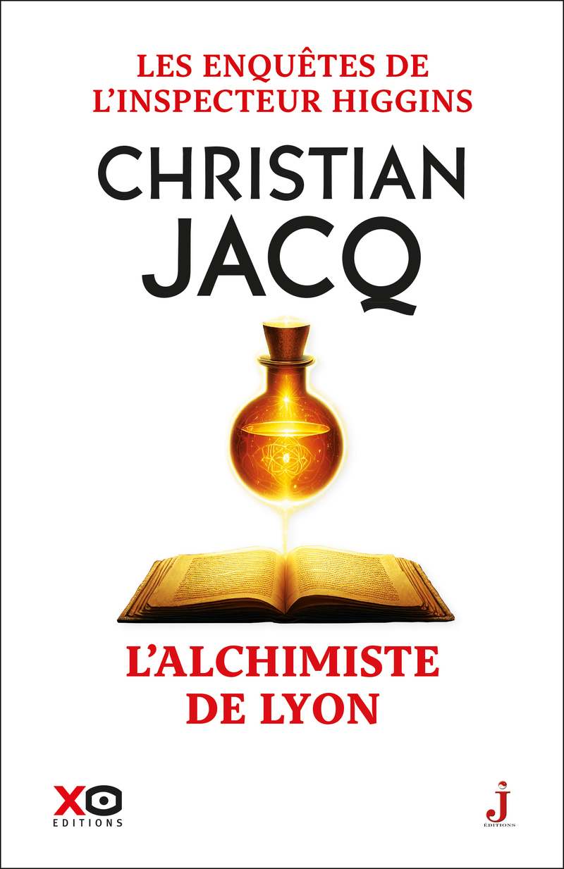 Les enquêtes de l'inspecteur Higgins - Tome 59 L'alchimiste de Lyon - Christian Jacq - XO