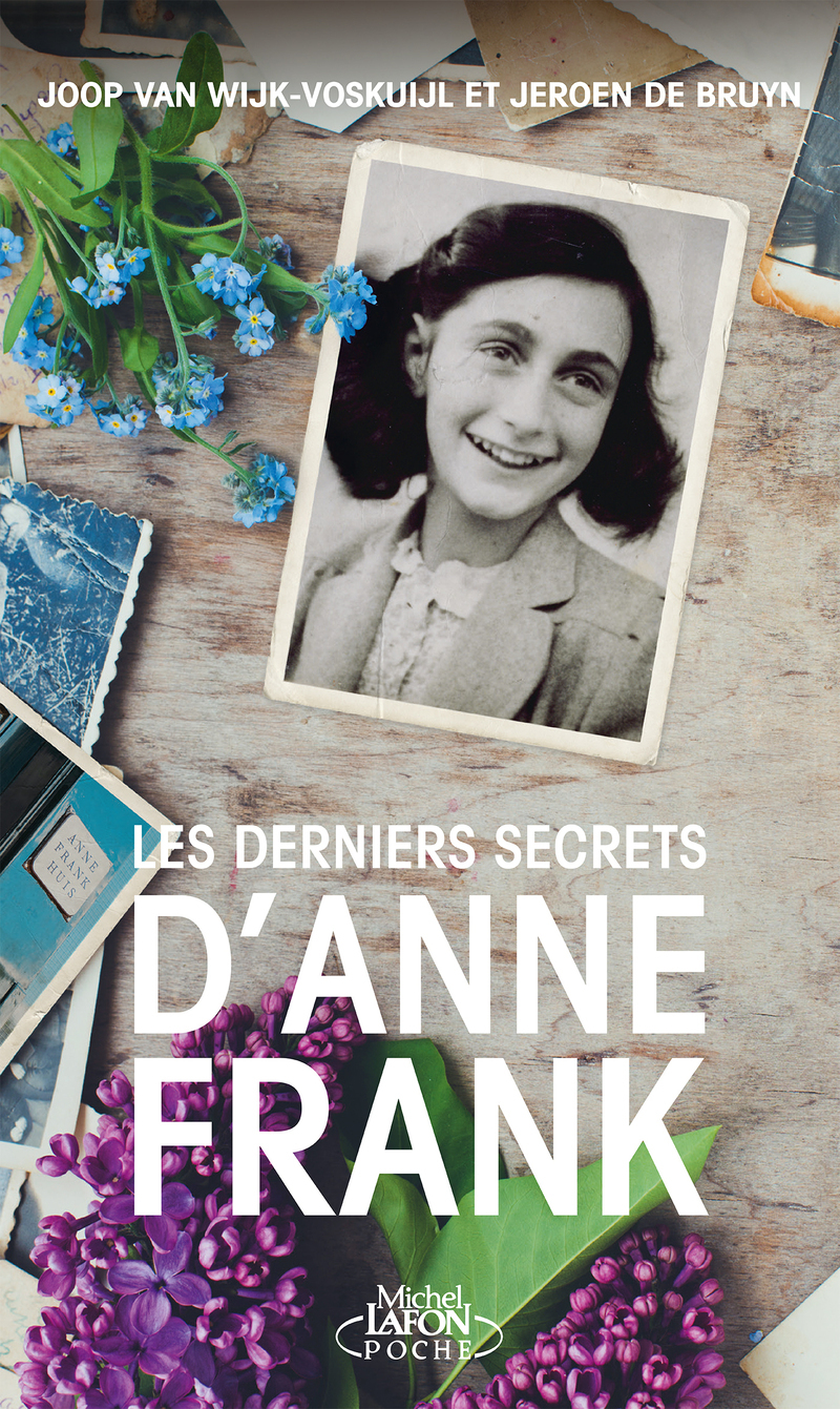 Les derniers secrets d'Anne Frank - Joop Van Wijk-Voskuijl, Jeroen de Bruyn - MICHEL LAFON PO