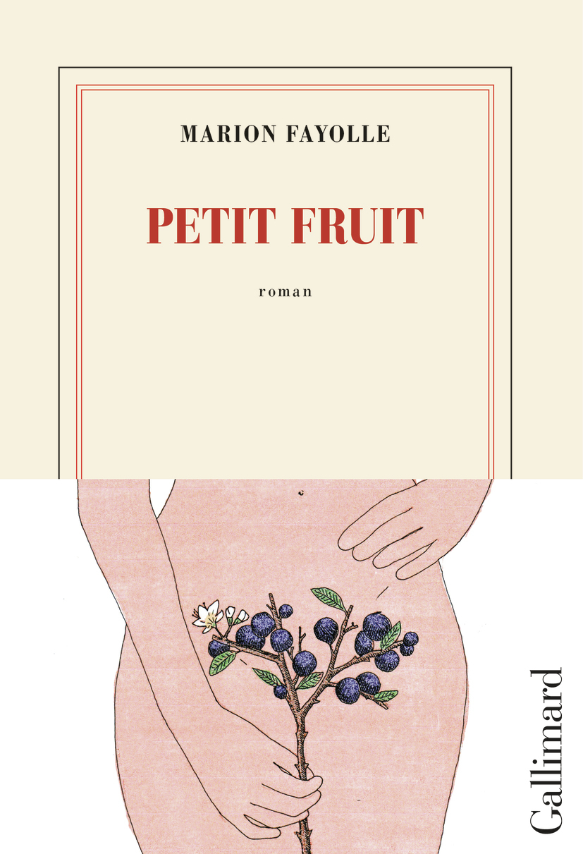Petit fruit - Marion Fayolle - GALLIMARD
