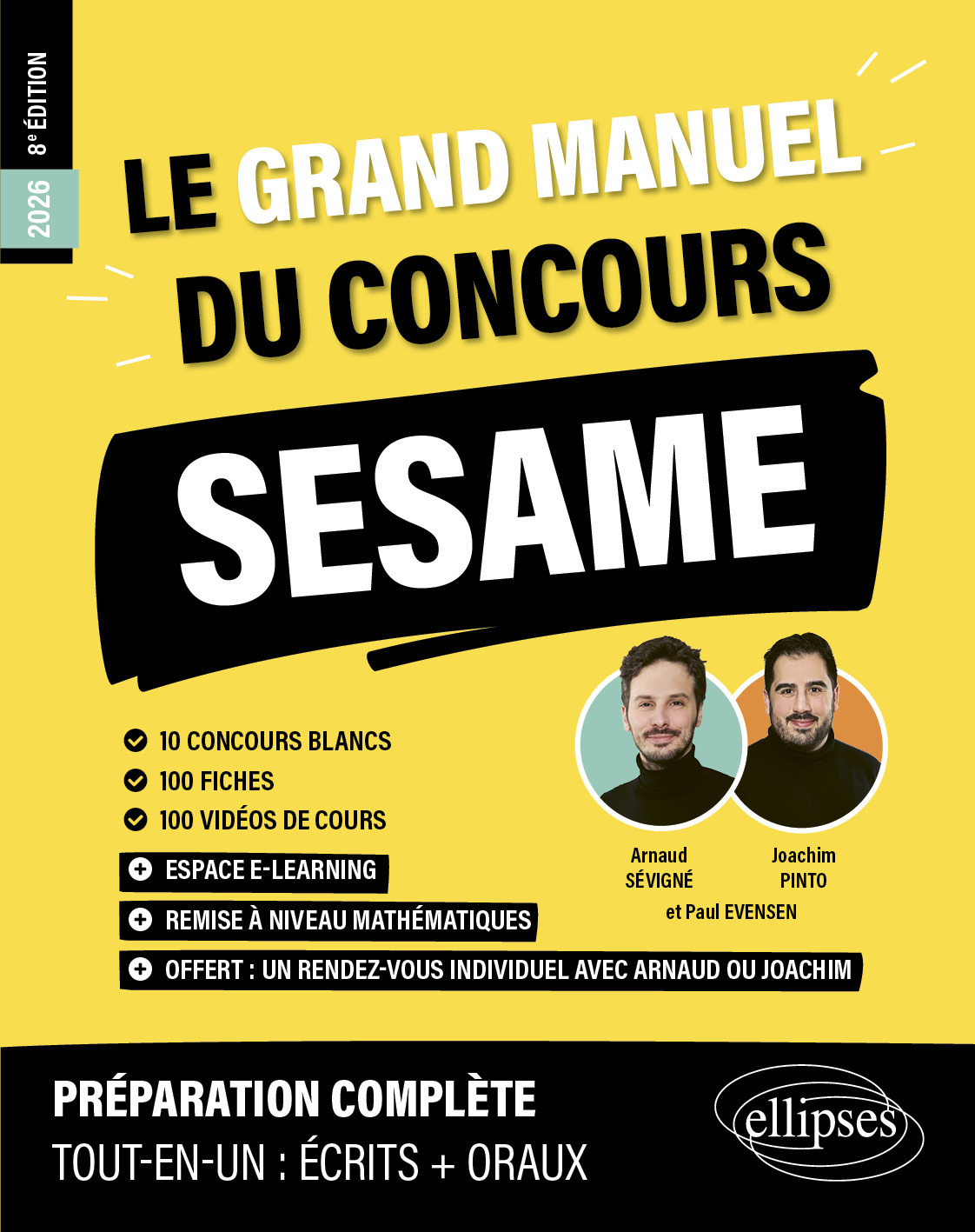Le Grand Manuel du concours SESAME (programme officiel : écrits + oraux) - Paul Evensen, Joachim Pinto, Arnaud Sévigné - ELLIPSES