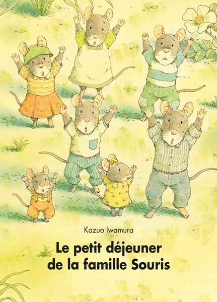 Le petit déjeuner de la famille Souris - Kazuo IWAMURA - EDL