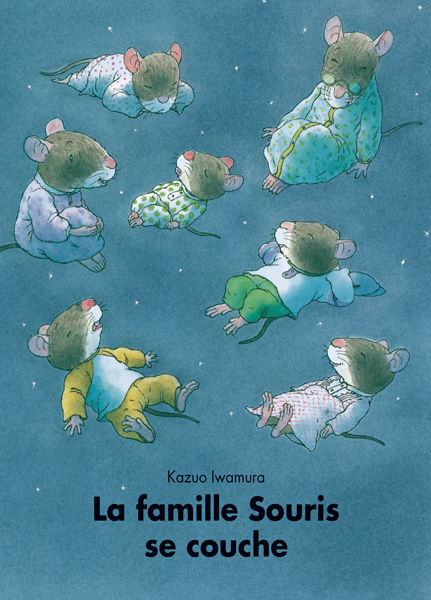 La famille Souris se couche - Kazuo IWAMURA - EDL