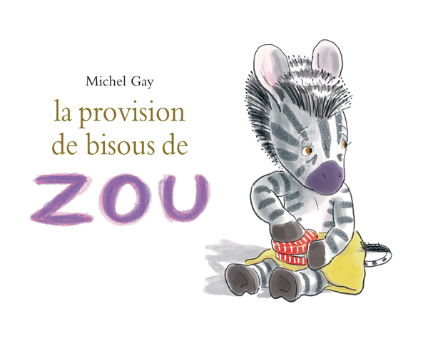 La provision de bisous de ZOU - MICHEL GAY - EDL