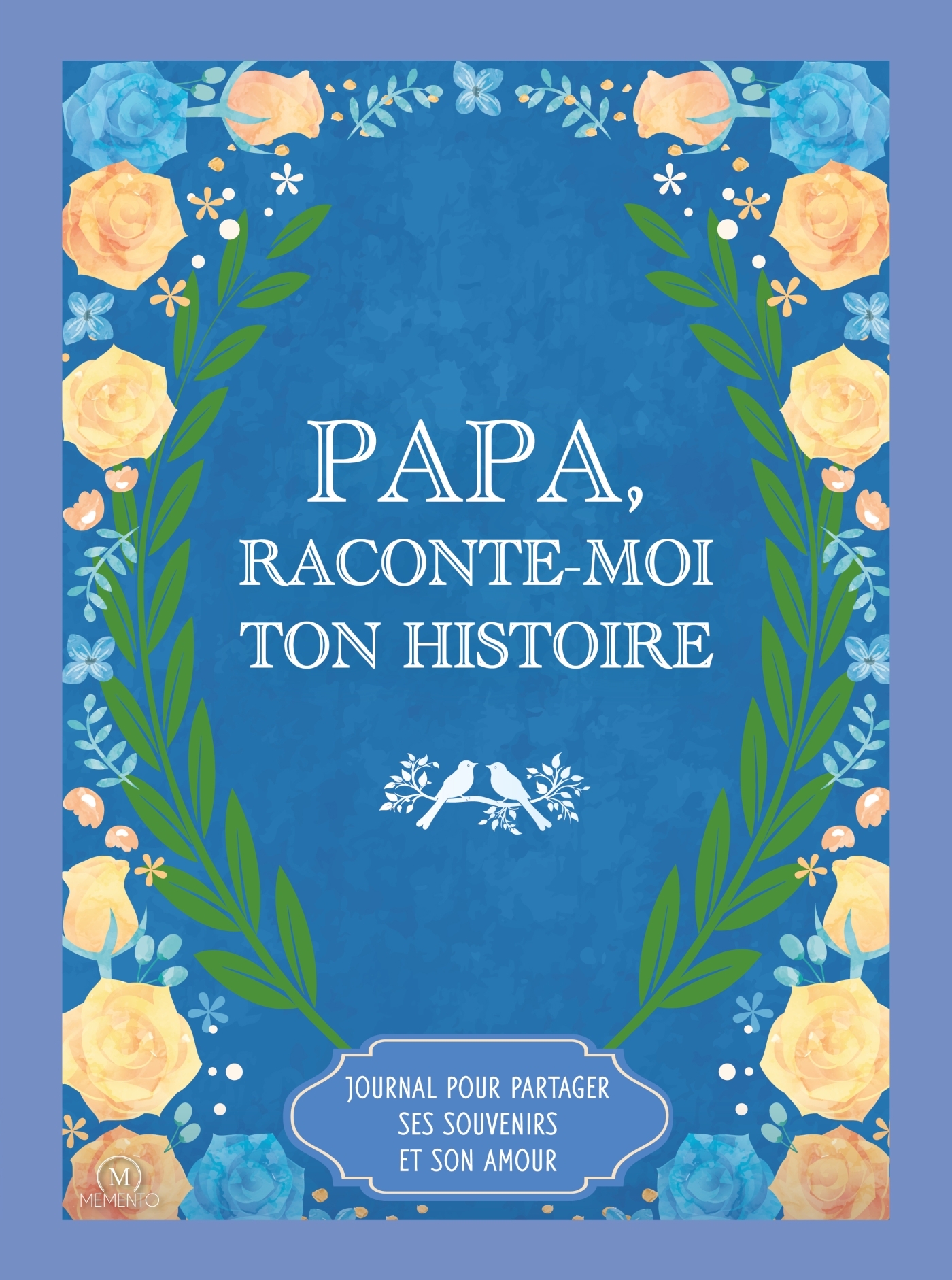 Papa, raconte-moi ton histoire -  Oeuvre collective - MEMENTO