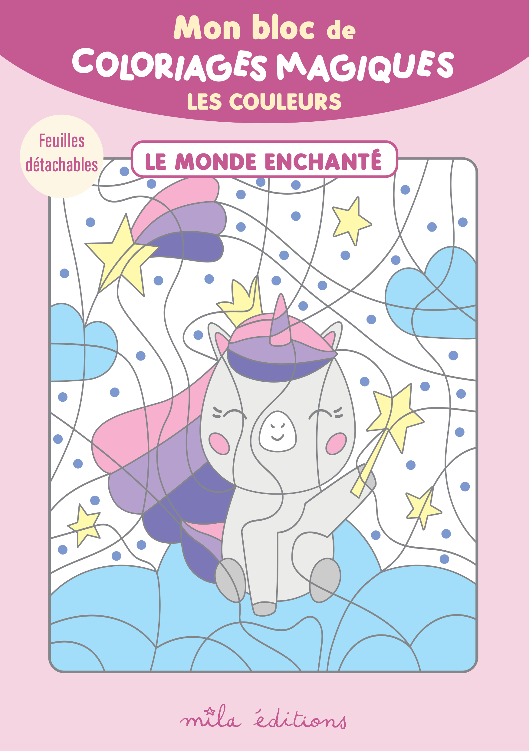 Mon bloc de coloriages magiques -  Les couleurs - le monde enchanté -  Collectif,  Collectif Mila - MILA