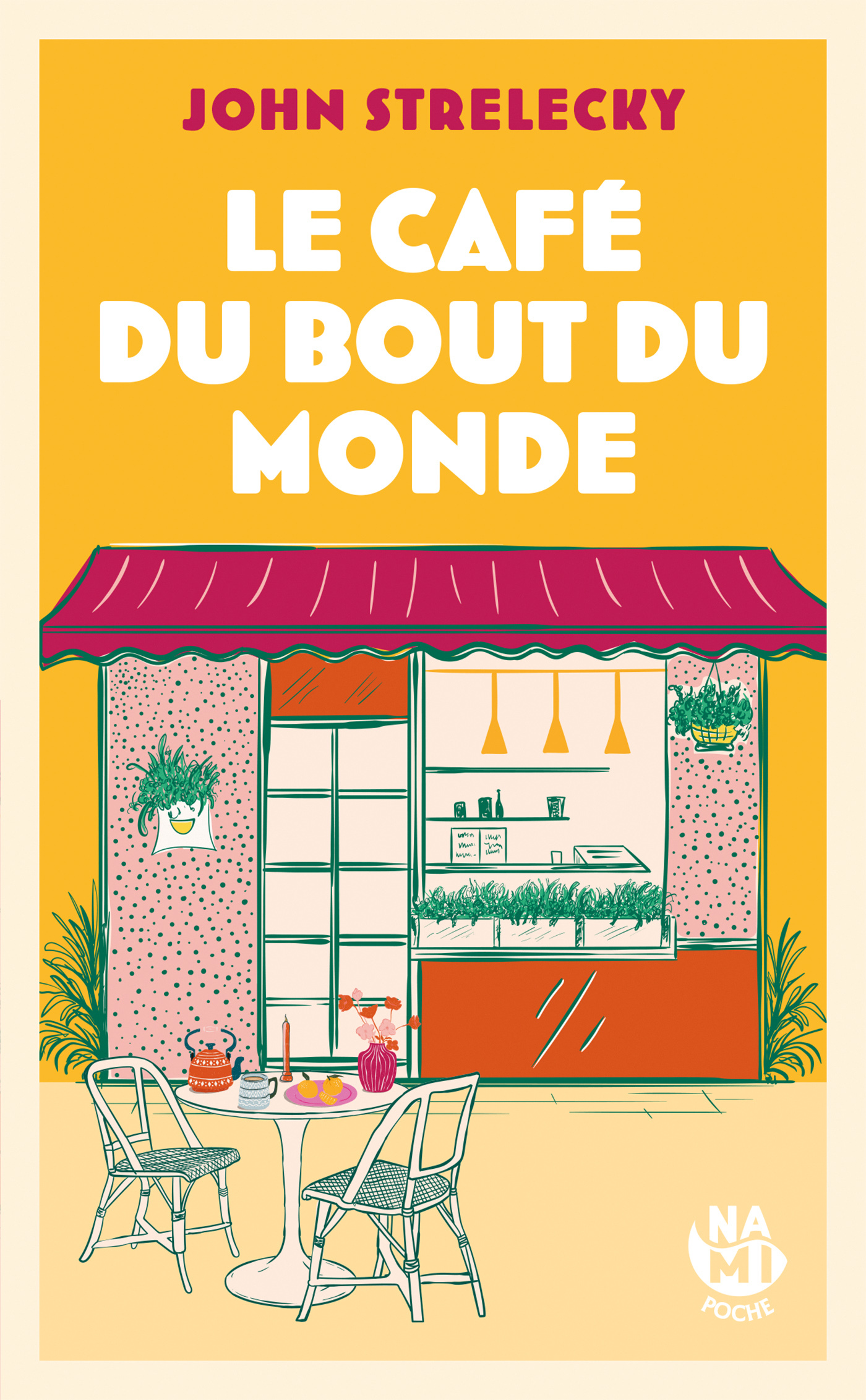 Le café du bout du monde - John Strelecky - NAMI