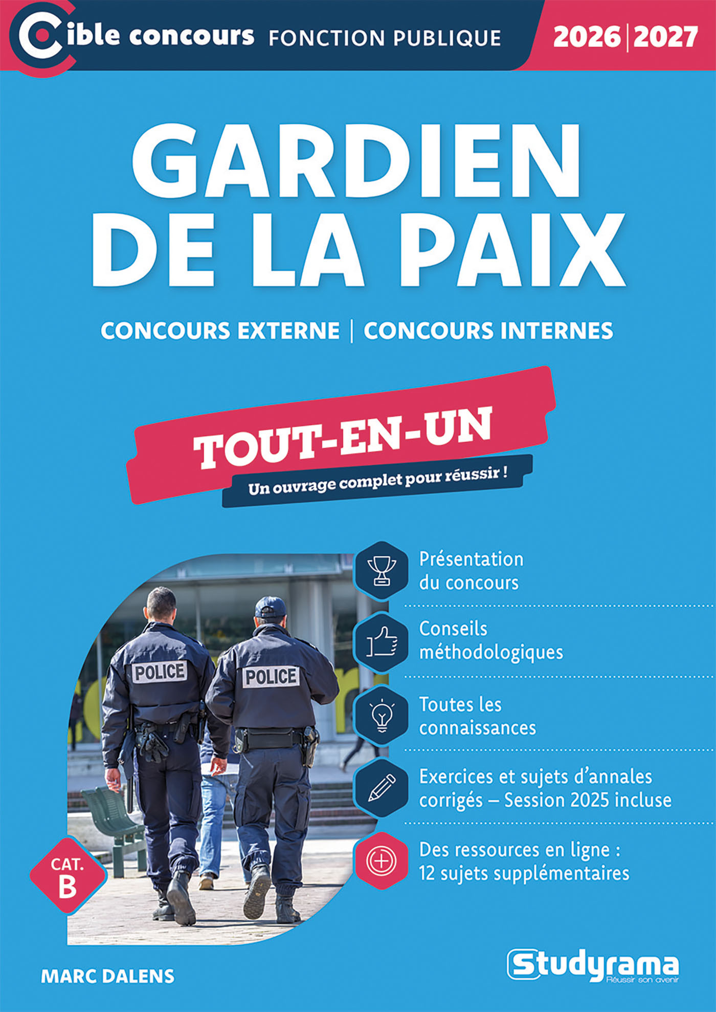 Gardien de la paix – Concours externe – Concours internes – Tout-en-un - Marc Dalens - STUDYRAMA