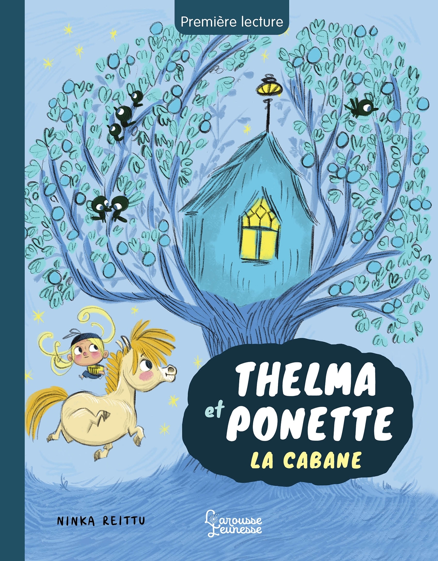Thelma et ponette - La Cabane - Ninka Reittu - LAROUSSE