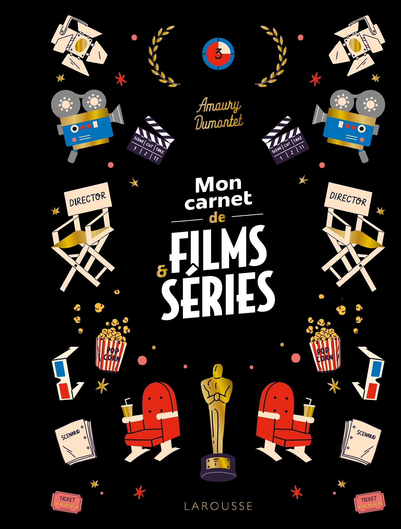 Mon carnet de films et séries - Amaury Dumontet - LAROUSSE