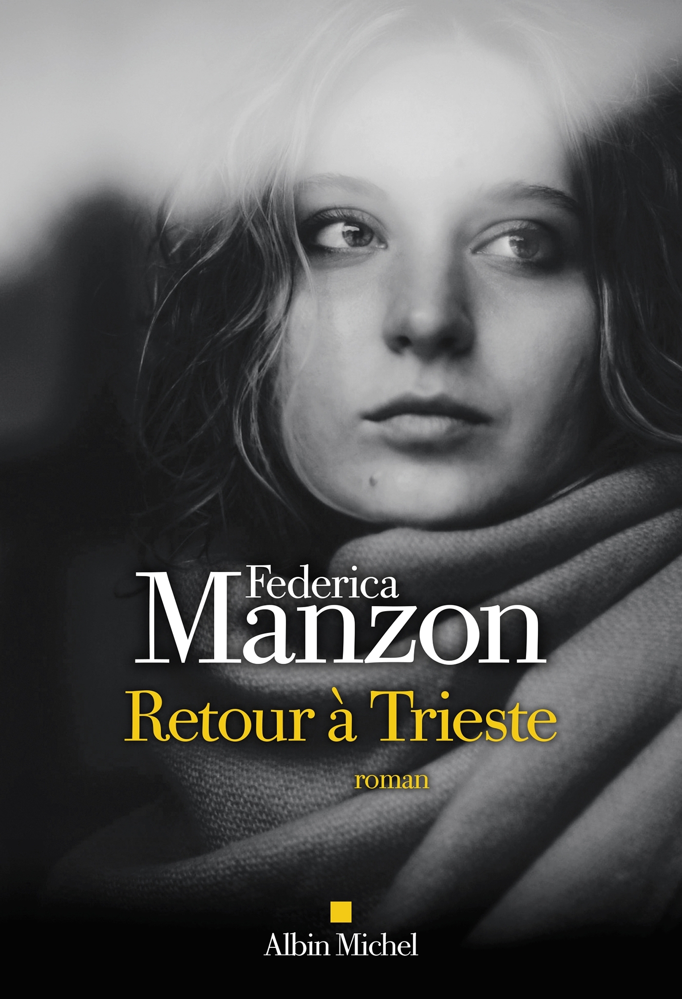 Retour à Trieste - Federica Manzon - ALBIN MICHEL