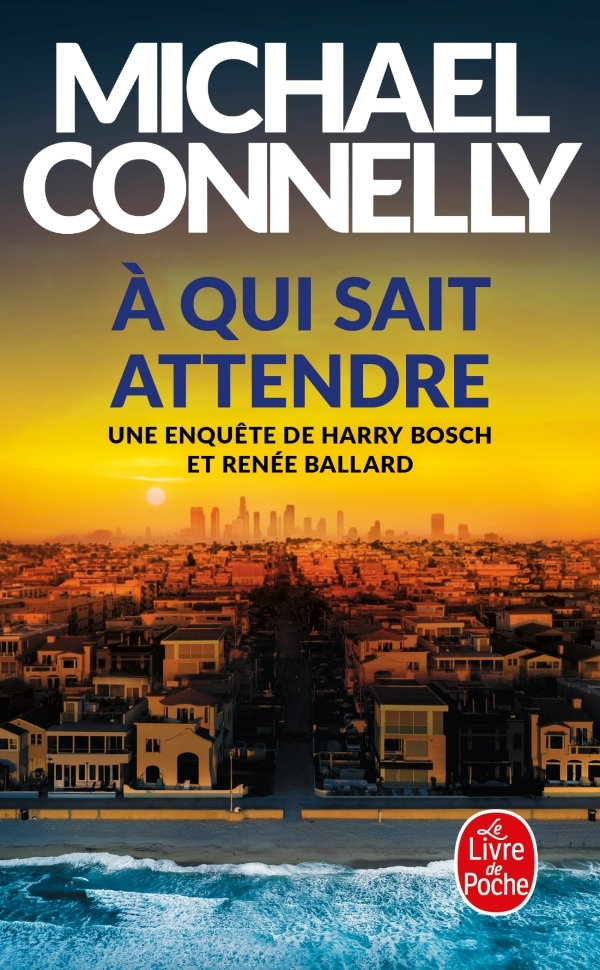 À qui sait attendre - Michael Connelly - LGF