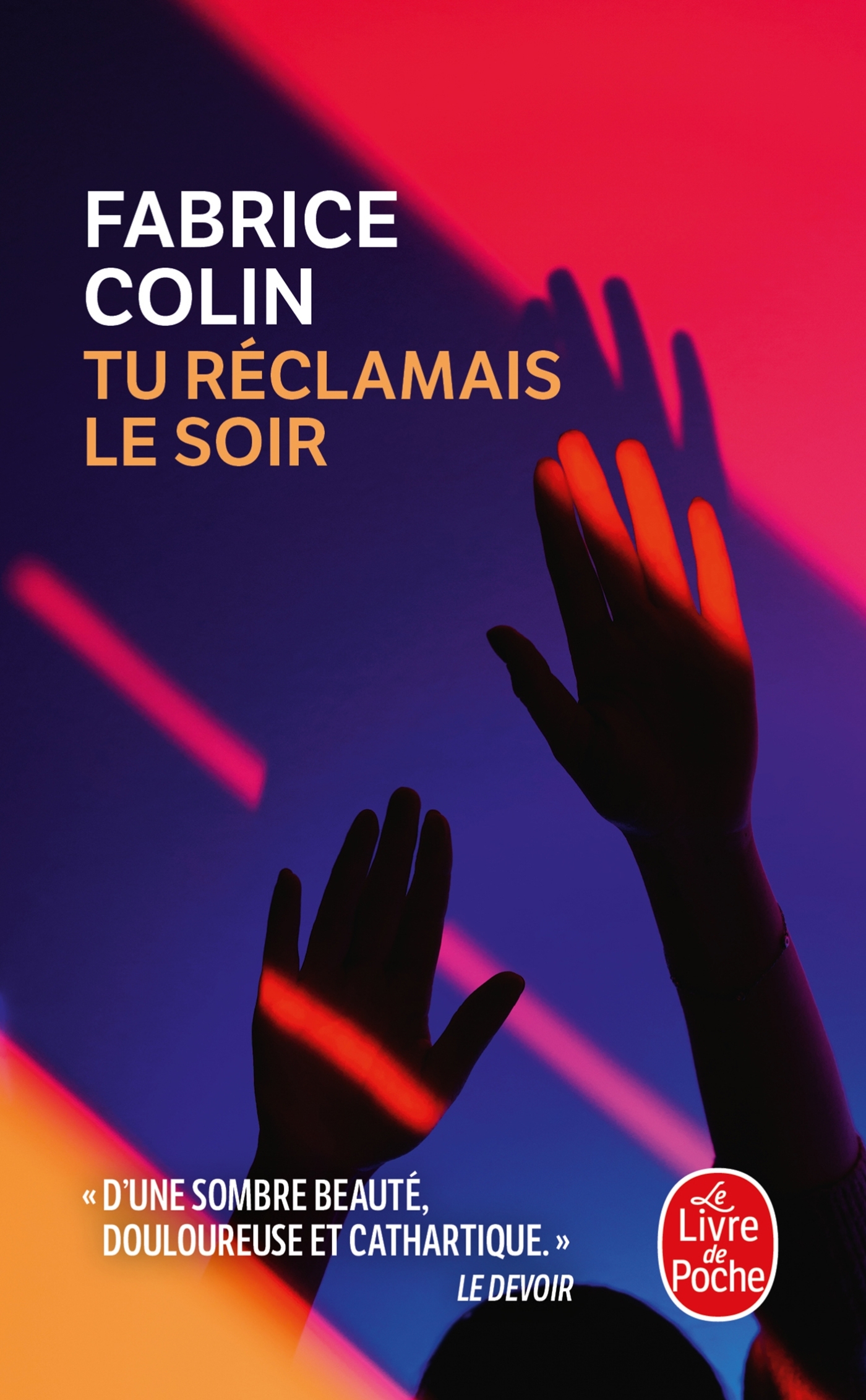 Tu réclamais le soir - Fabrice Colin - LGF