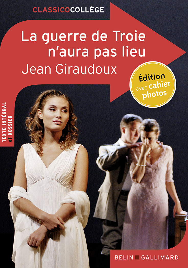 La guerre de Troie n'aura pas lieu - Jean Giraudoux - BELIN GALLIMARD