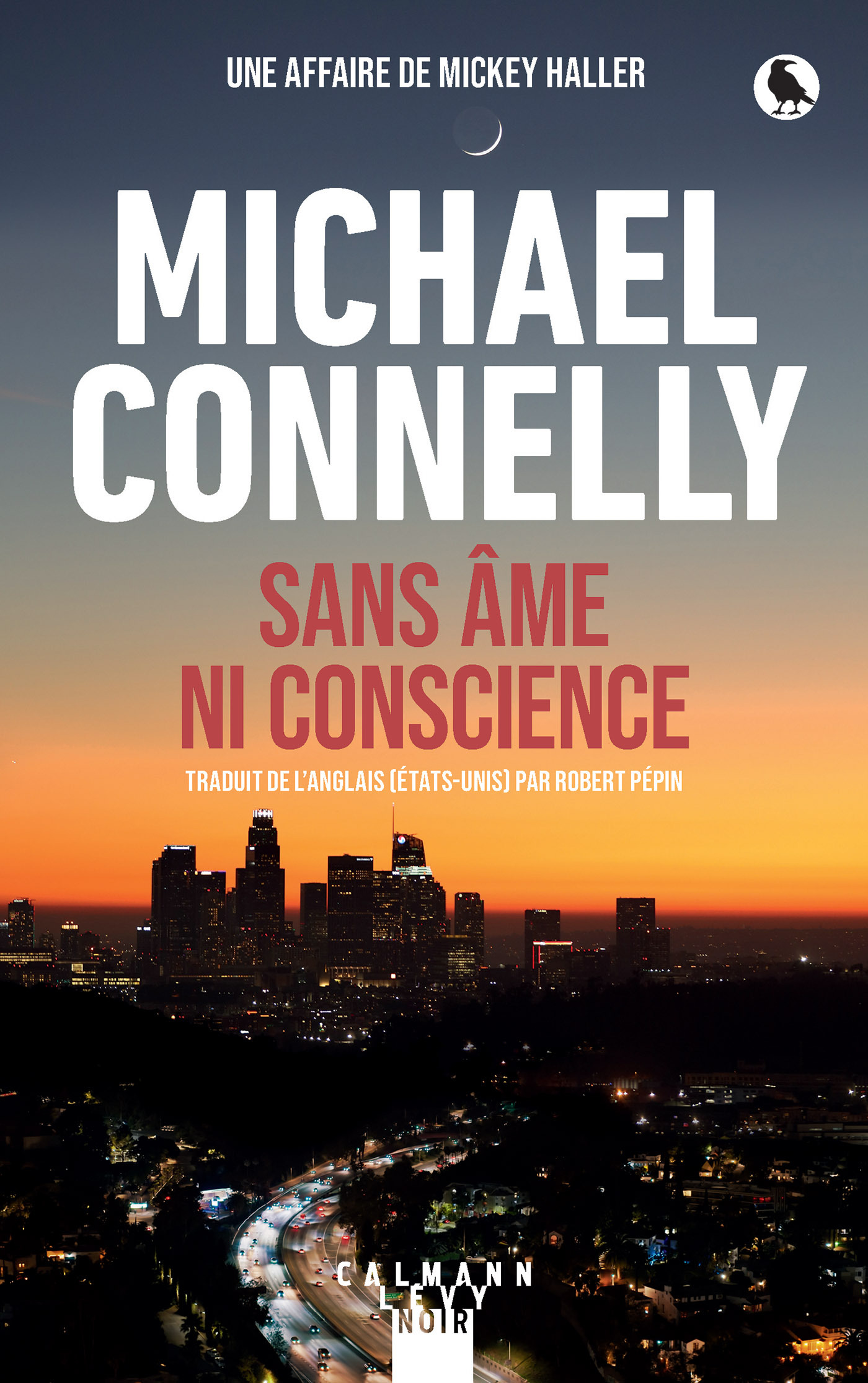 Sans âme ni conscience - Michael Connelly - CALMANN-LEVY
