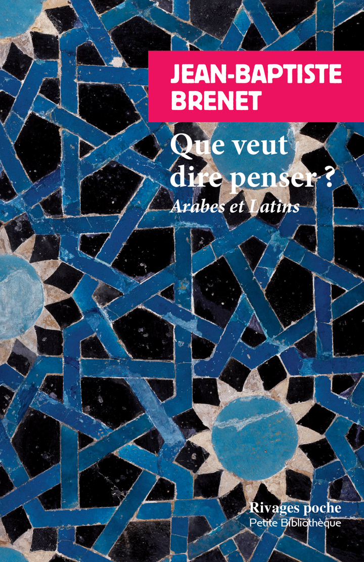 Que veut dire penser ? - Jean-Baptiste Brenet - RIVAGES