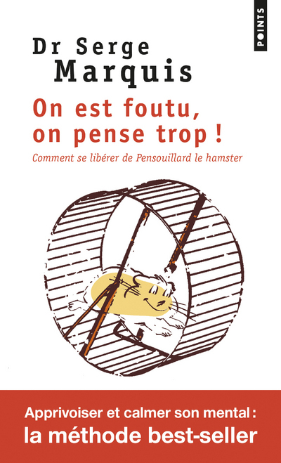 On est foutu, on pense trop ! - Serge Marquis - POINTS