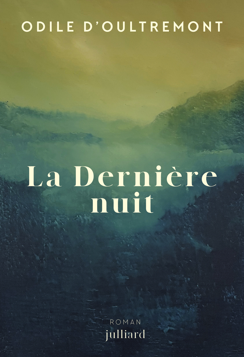 La Dernière nuit - Odile d' Oultremont - JULLIARD