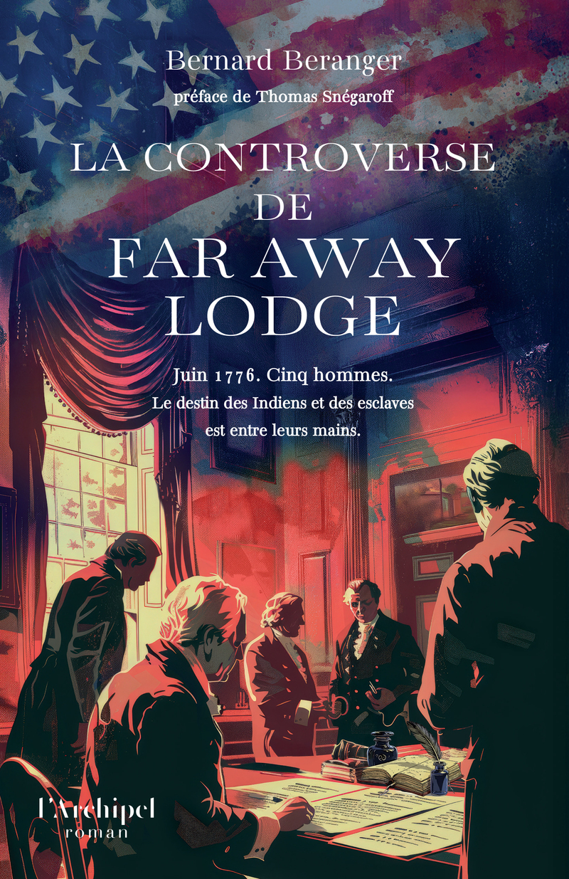 La Controverse de Far Away Lodge - Bernard Beranger, Thomas Snegaroff - ARCHIPEL