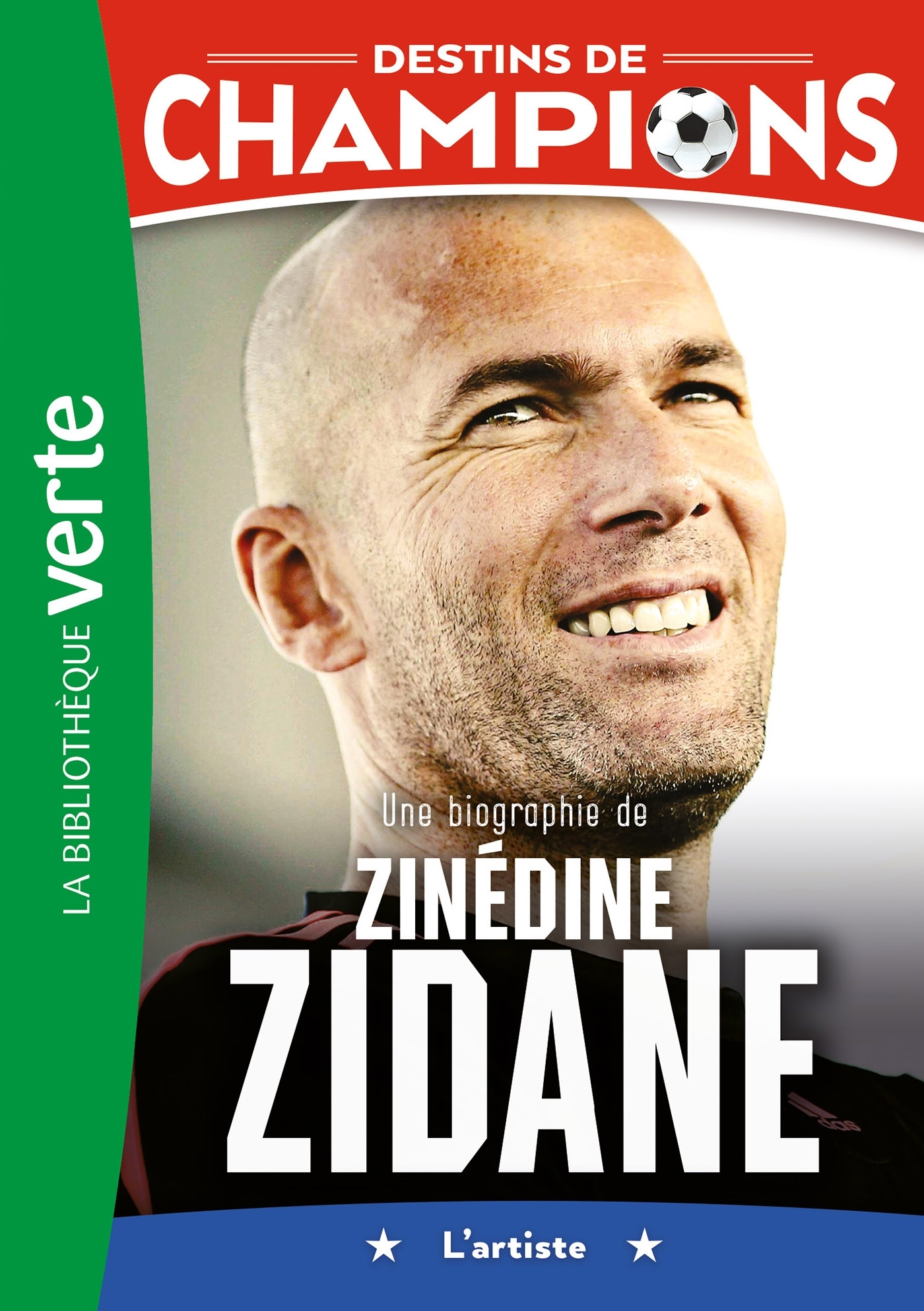 Destins de champions 10 - Une biographie de Zinédine Zidane - Luca Caioli, Cyril Collot - HACHETTE JEUN.