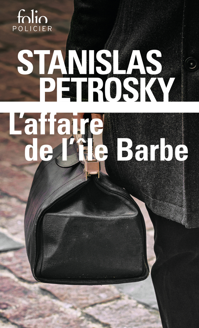 L'affaire de l'île Barbe - Stanislas PETROSKY - FOLIO
