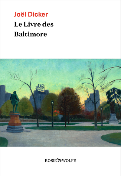 Le Livre des Baltimore - Joël Dicker - ROSIE WOLFE
