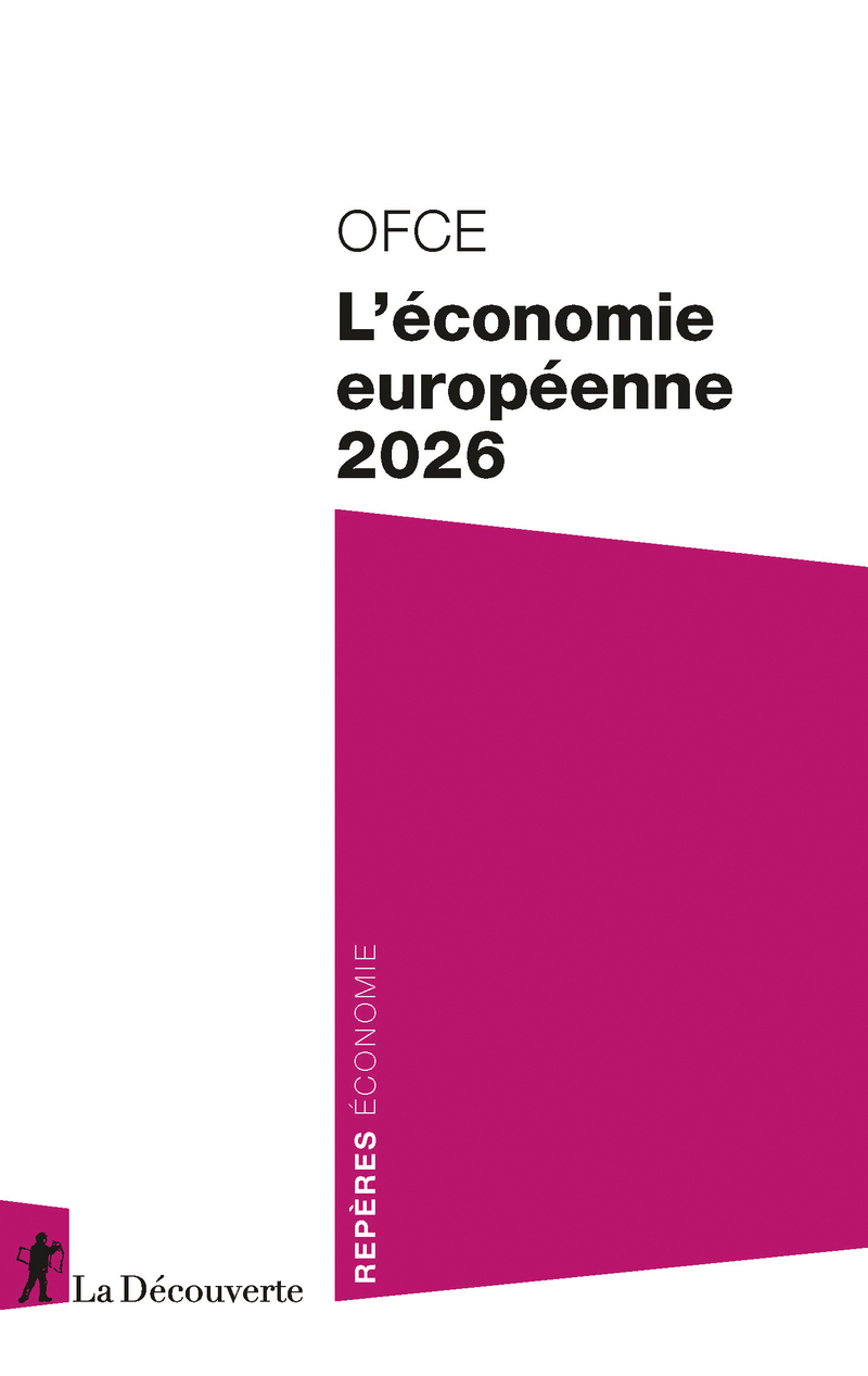 L'économie européenne 2026 -  OFCE (Observatoire français des conjonctures économiques) - LA DECOUVERTE