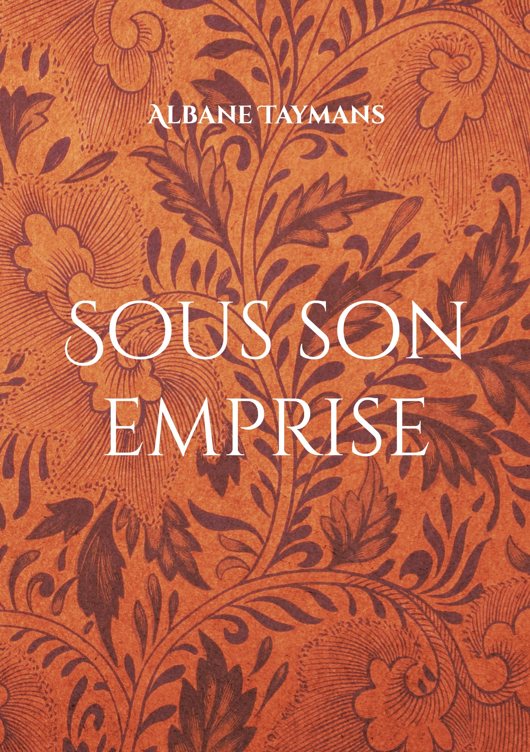 Sous son emprise -  TAYMANS ALBANE, Albane Taymans - BOOKS ON DEMAND