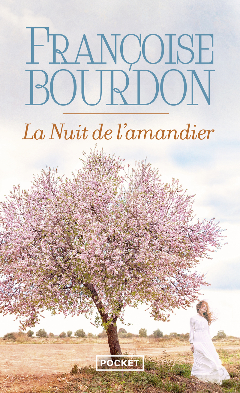 La nuit de l'amandier - Françoise Bourdon - POCKET