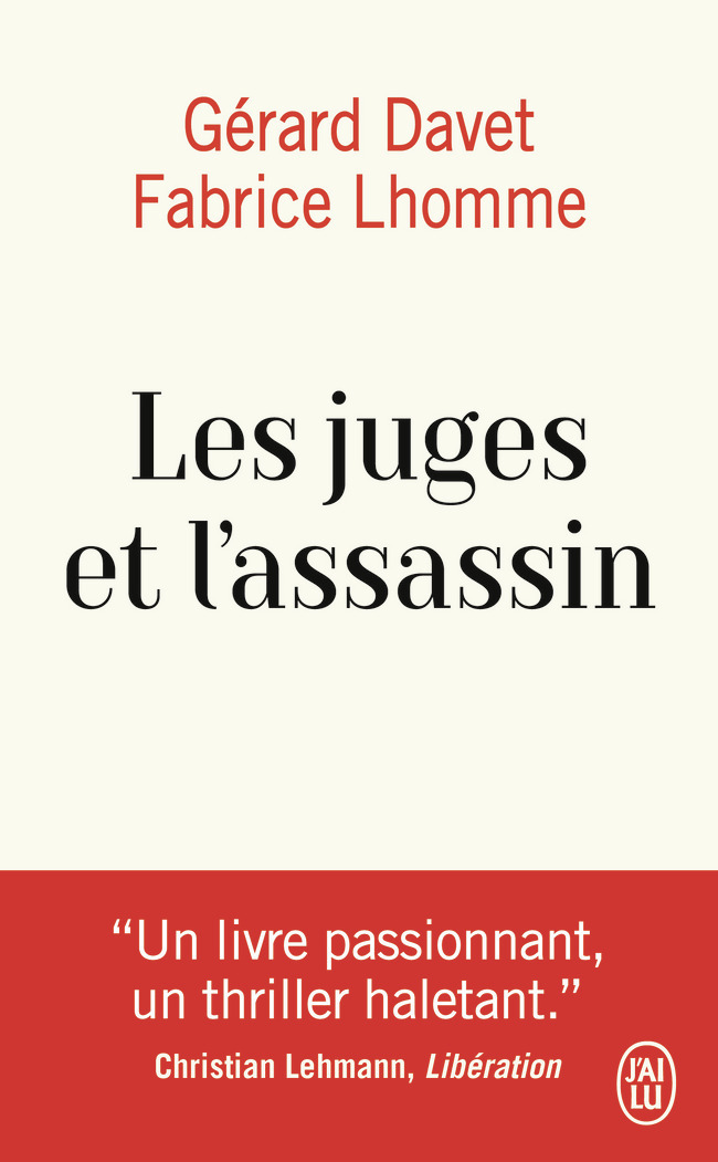 Les juges et l'assassin - Gérard Davet, Fabrice Lhomme - J'AI LU