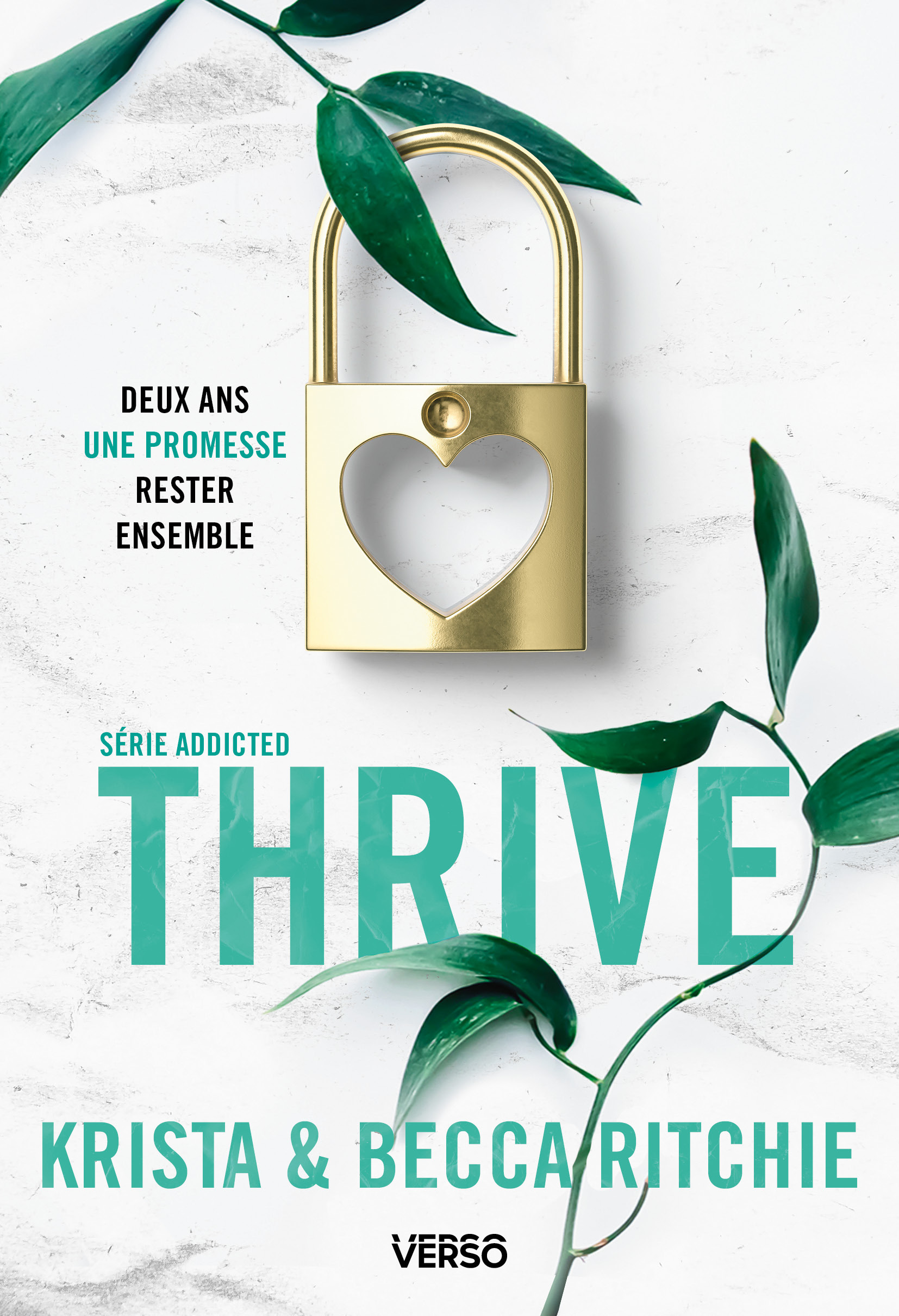 Addicted - Tome 6 - Thrive - T.6 - Becca Ritchie, Krista Ritchie - VERSO