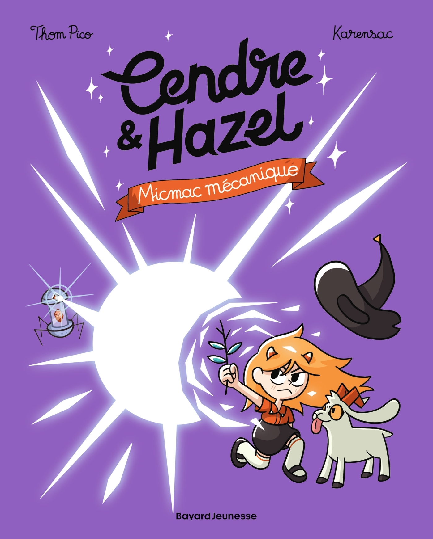 Cendre et Hazel, Tome 06 -  Thom Pico - BAYARD JEUNESSE