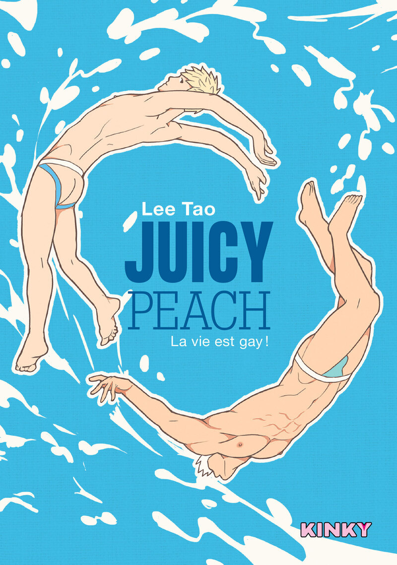 Juicy Peach - La vie est gay ! - Lee Tao,  Peachy Boys - DYNAMITE