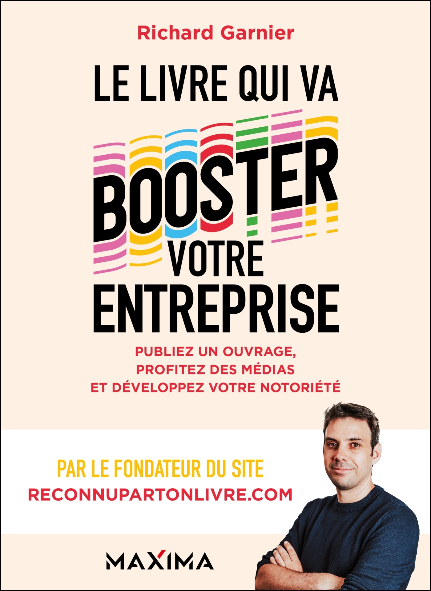 Le livre qui va booster votre entreprise - Richard Garnier - MAXIMA L MESNIL