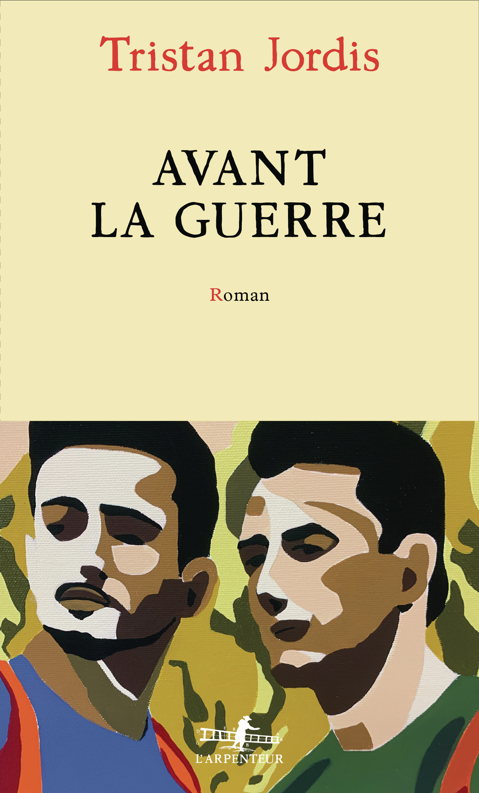 Avant la guerre - Tristan Jordis - GALLIMARD