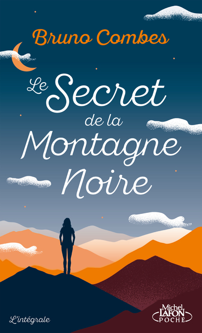Le Secret de la Montagne Noire - L'intégrale - Bruno Combes - MICHEL LAFON PO