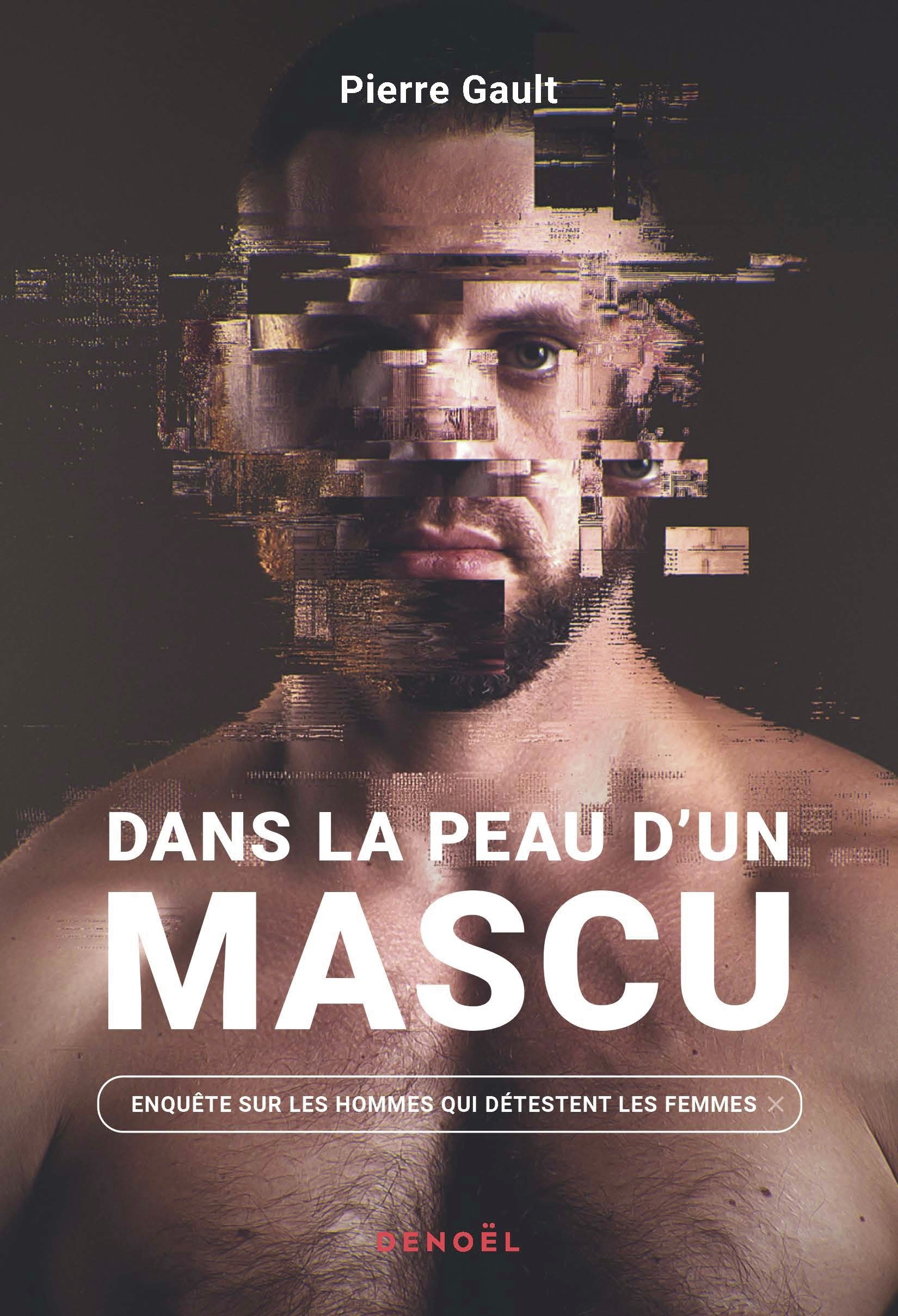 Dans la peau d'un mascu -  PIERRE GAULT, Pierre Gault - DENOEL