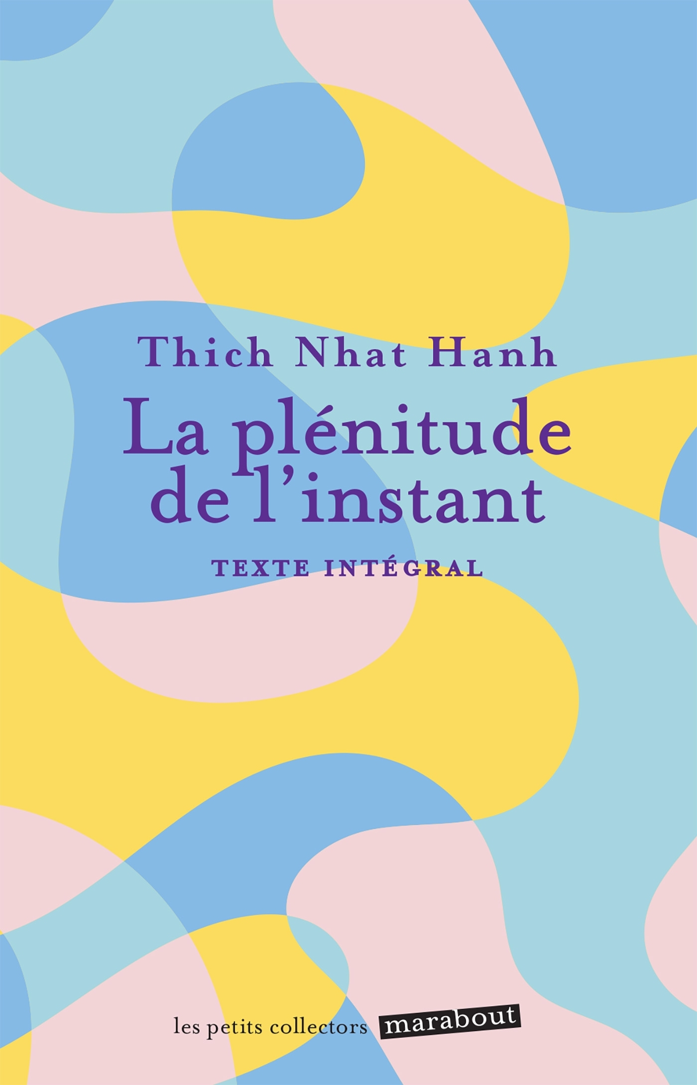 La plénitude de l'instant - Hanh Thich Nhat, Thich Nhat Hanh - MARABOUT