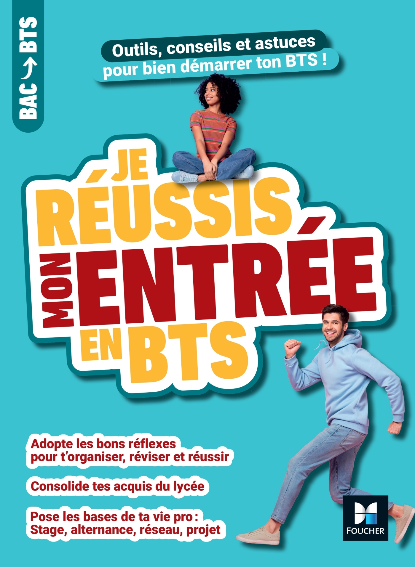Je réussis mon entrée en BTS - Laurence Nouger, Benoit Godiard - FOUCHER