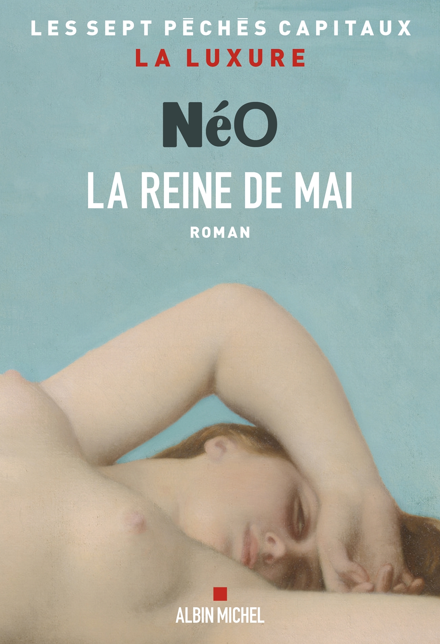 La Reine de mai -  Néo - ALBIN MICHEL