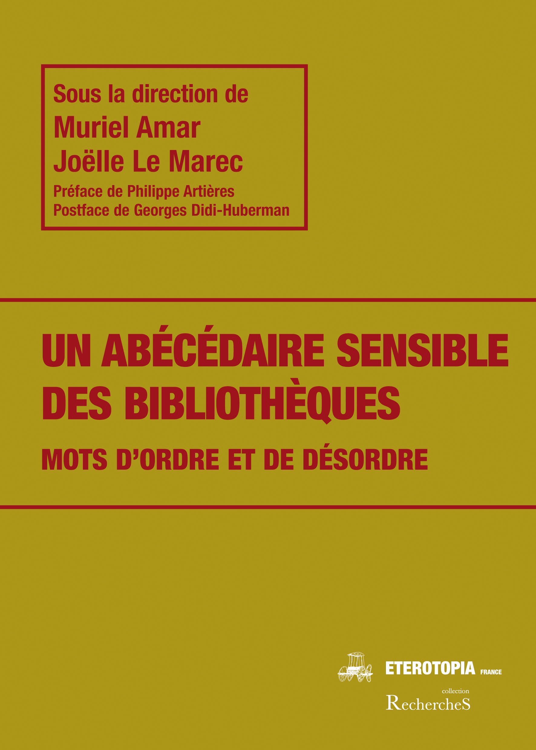 Un abécédaire sensible des bibliothèques - Joëlle Le Marec, Muriel Amar - ETEROTOPIA