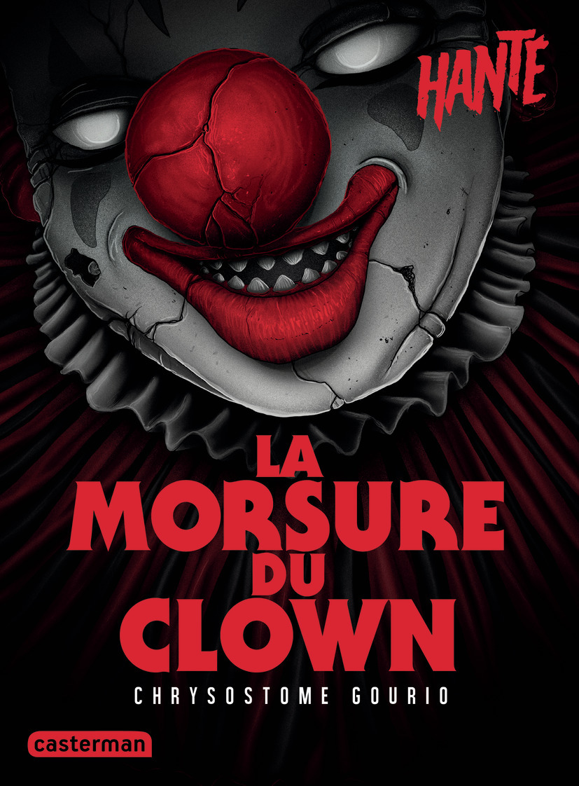 Hanté - La morsure du clown - Chrysostome Gourio - CASTERMAN